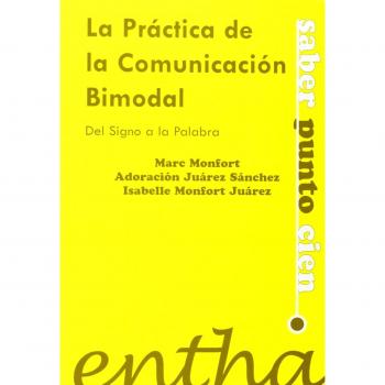 PRACTICA DE LA COMUNICACION BIMODAL DE LOS SIGNOS A LA PALAB (SIN COLECCION)