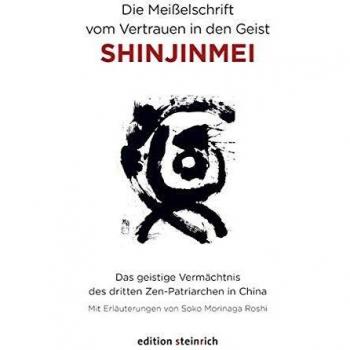 Die Meißelschrift vom Vertrauen in den Geist Shinjinmei