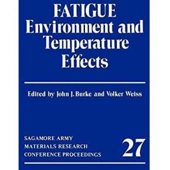Fatigue: Environment and Temperature Effects