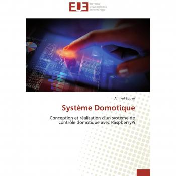 Système Domotique: Conception et réalisation d'un système de contrôle domotique avec RaspberryPi (Omn.Univ.Europ.)