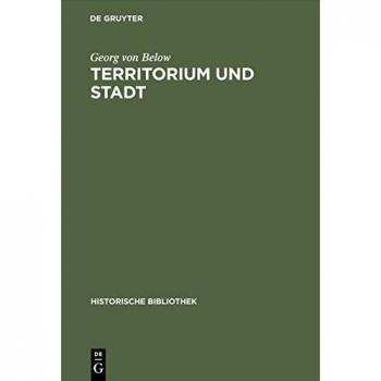 Territorium und Stadt: Aufsätze zur deutschen Verfassungs-, Verwaltungs