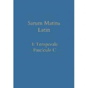 Sarum Matins Latin I: Temporale Fascicule C