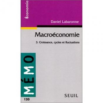 Macro'conomie. Croissance, Cycles Et Fluctuations T3 (Memo)