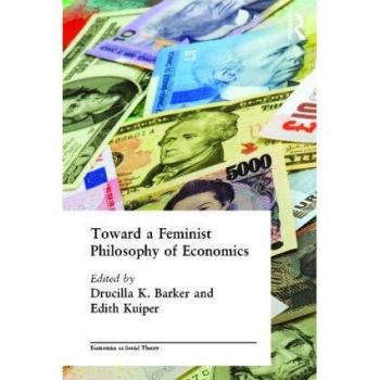 Routledge N. Y. Toward a Feminist Philosophy of Economics