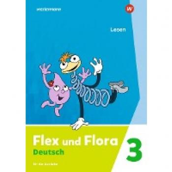 Flex und Flora 3. Heft Lesen: Für die Ausleihe