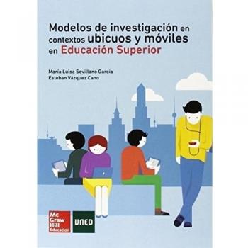 Modelos de investigación en contextos ubicuos y móviles en Educación Superior