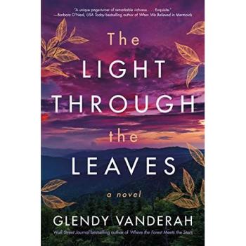The Light Through the Leaves by Glendy Vanderah