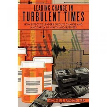 Leading Change in Turbulent Times