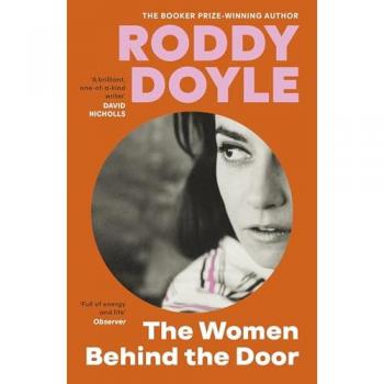 Doyle, Roddy: The Women Behind the Door