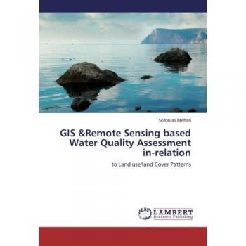 Mehari, Sofonias: GIS &Remote Sensing based Water Quality Assessment in-relation