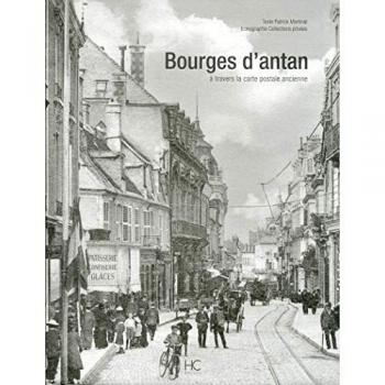 Bourges d'antan à travers la carte postale ancienne