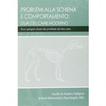 Problemi alla schiena e comportamento: guai del cane moderno