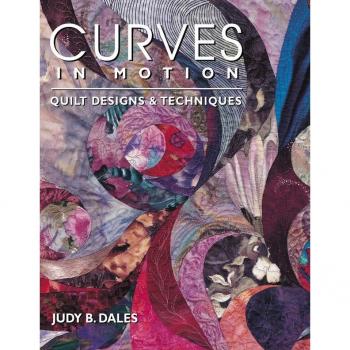 Vitalsource Technologies, Inc. Curves In Motion: Quilt Designs & Techniques