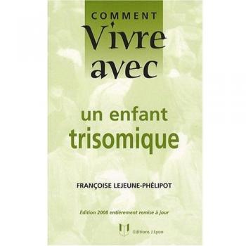 Comment vivre avec un enfant trisomique