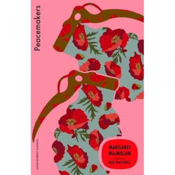 Macmillan, Margaret: Peacemakers