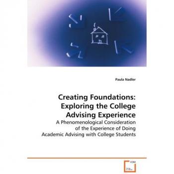 Creating Foundations: Exploring the College AdvisingExperience