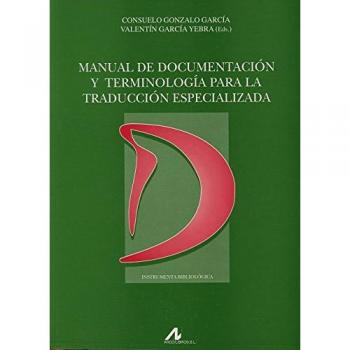 Manual De Documentacion Y Terminologia Para La Traduccion Especializada,  Instrumenta Bibliolâogica