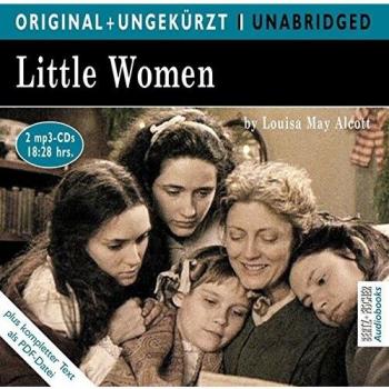 Little Women: Betty und ihre Schwestern. Die englische Originalfassung ungekürzt