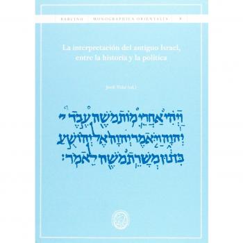 La interpretación del antiguo israel, entre la historia y la política