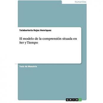 El modelo de la comprensión situada en Ser y Tiempo