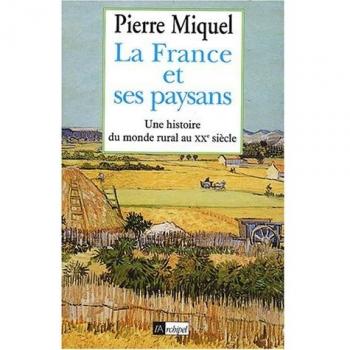 La France et ses paysans : Une histoire du monde rural au XXe siècle