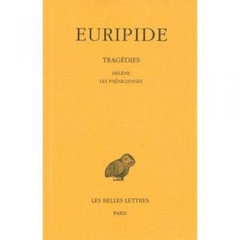 Tragédies. Tome V : Hélène