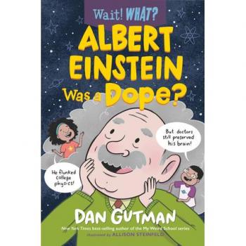 Albert Einstein Was a Dope?