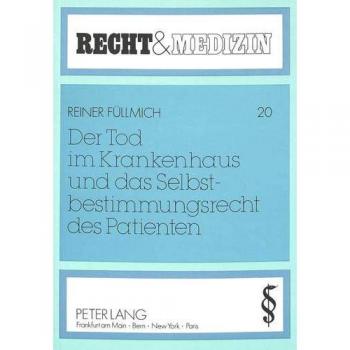 Der Tod Im Krankenhaus Und Das Selbstbestimmungsrecht Des Patienten