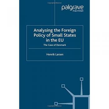 Analysing the foreign policy of small states in the eu the case of denmark