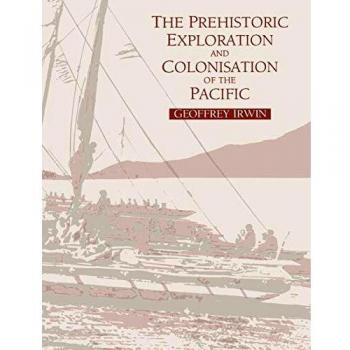 Geoffrey Irwin Prehistoric Explorn & Colonisation