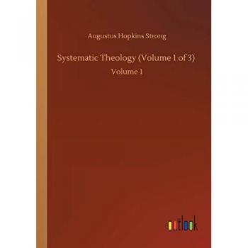 Systematic Theology (Volume 1 of 3): Volume 1