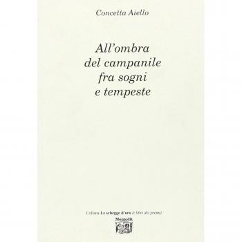 All'ombra del campanile fra sogni e tempeste