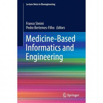 Medicine-Based Informatics and Engineering