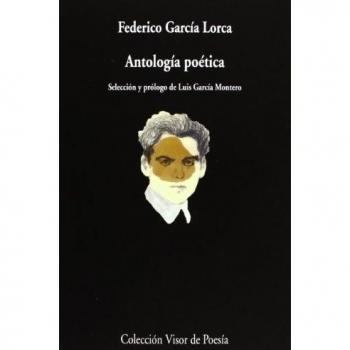 Antología Poética: Selección Luis García Montero (Tapa blanda con solapas).