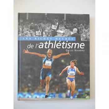 Les riches heures de l'athlétisme