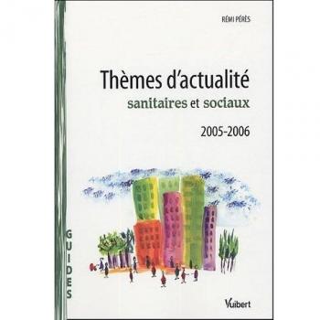 Thémes d'actualité sanitaires et sociaux