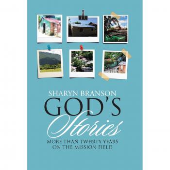 God's Stories: More Than Twenty Years on the Mission Field
