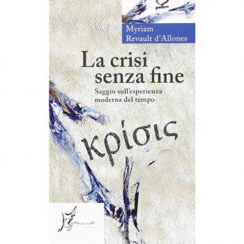 La crisi senza fine. Saggio sull'esperienza moderna del tempo