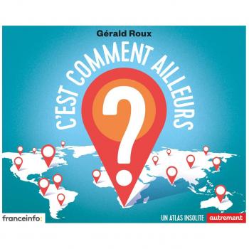 C'est comment ailleurs ?
