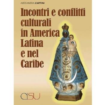 Incontri e conflitti culturali in America latina e nel Caribe