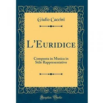 L'Euridice: Composta in Musica in Stile Rappresentativo