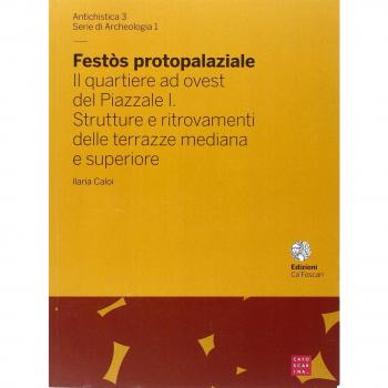 Festòs protopalaziale. Il quartiere ad ovest del piazzale. Strutture e ritrovamenti delle terrazze mediana e superiore