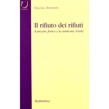 Il rifiuto dei rifiuti. Scanzano Jonico e la sindrome Nimby