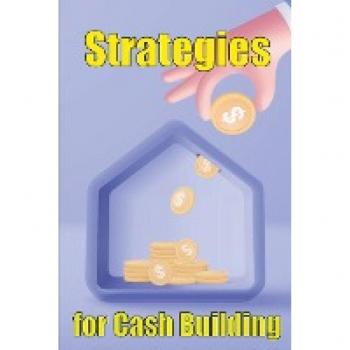 Strategies for cash building: How to make a good living online