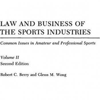 Law and Business of the Sports Industries