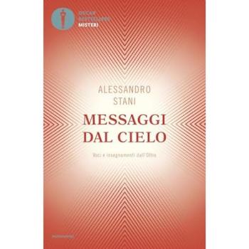 Messaggi dal cielo. Voci e insegnamenti dall'Oltre
