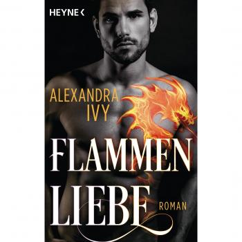 Alexandra Ivy Flammenliebe: Roman (Dragons Of Eternity, Band 2)
