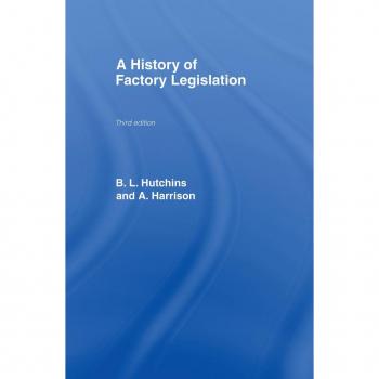A History of Factory Legislation