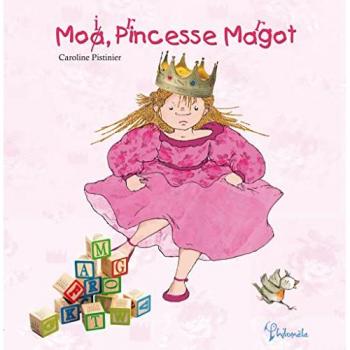 Caroline Pistinier Moi Princesse Margot
