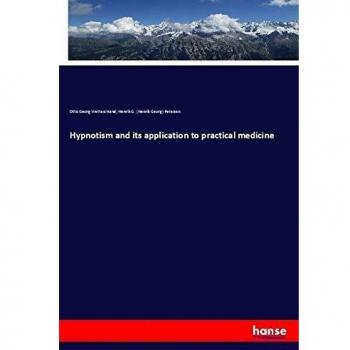 Hypnotism and its application to practical medicine